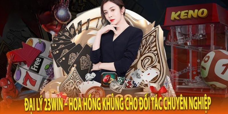 Đôi điều đặc trưng CTV của 23WIN